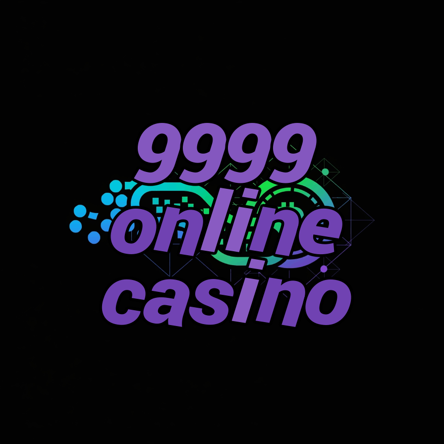 9999 online casino